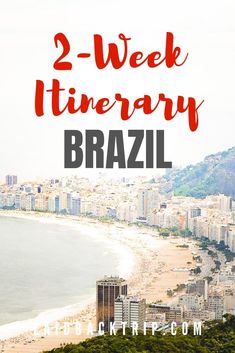 the beach with text overlay reading 2 - week itinerary in brazil