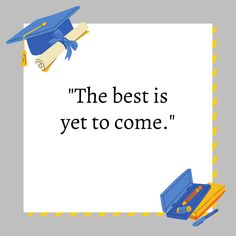 the best is yet to come congratulations card with graduation cap and diploma on it, surrounded by books