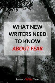 the words, what new writer need to know about fear on a foggy forest background