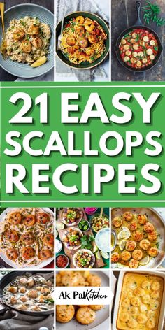 the cover of 21 easy scallops recipes, with pictures of different dishes in it