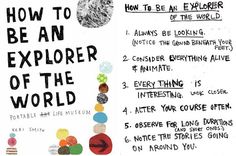 a poster with the words how to be an explorer of the world written on it