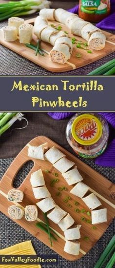 mexican tortilla pinwhiches on a cutting board