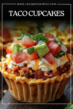 taco cupcakes with cheese, tomatoes and avocado in the middle