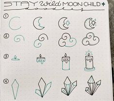 a notebook with some drawings on it and the words stay wild moon child written in cursive writing