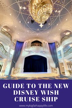 the inside of a disney cruise ship with text overlay reading guide to the new disney wish cruise ship