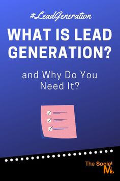 a blue background with the words what is lead generation and why do you need it?