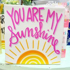 a card that says you are my sunshine on it