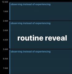 the text on the screen reads routine reveal, observing instead of expenienting