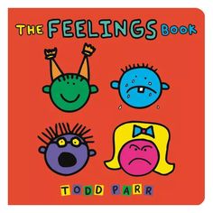 the feelings book by todd parr is shown in an orange background with three cartoon faces