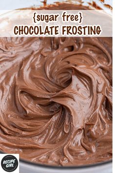 chocolate frosting in a bowl with the words sugar free chocolate frosting on top