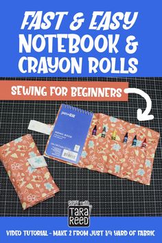 an easy sewing project for beginners to make fast and easy notebook & crayon rolls