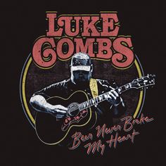 a man with a guitar in front of the words luke combs by your side