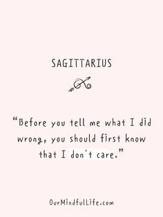 a pink background with the words sagittarius before you tell me what i did wrong