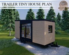 the trailer tiny house plan is designed to look like it's on wheels