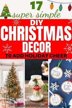 christmas decor with text overlay that reads 17 super simple diy christmas decor to add holiday cheer