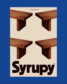 two wooden benches sitting next to each other in front of a blue background with the word syrup on it