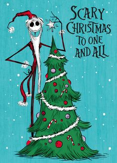 a christmas card with a skeleton on top of a tree and the words scary christmas to one and all