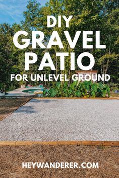 gravel garden with text overlay that reads diy gravel patio for unlevled ground