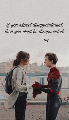 two people standing next to each other with a spider man on their back and the caption if you expect disappointmentpoint, then you won't be disappointed