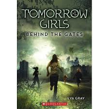 the book cover for tomorrow girls behind the gates