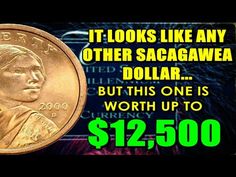 a dollar with the words it looks like any other sacagwe dollar but this one is worth up to $ 12, 500