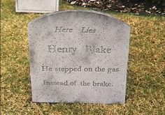 the headstone of henry blake and his wife, he stepped on the eggs instead of the brake