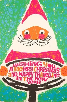 a christmas card with a santa hat and mustache on it's face, which reads wishing you a merry christmas and happy traveling in the new year