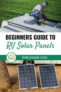 Beginners Guide to RV Solar Panels Rv Solar Power System, Kangoo Camper, Rv Solar Power, Mobile Spa, Portable Solar Power, Power Design, Rv Solar, Rv Makeover, Rv Tips