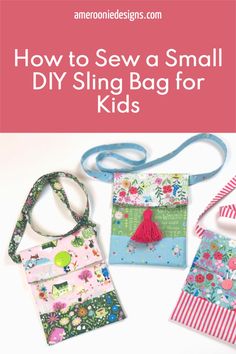 how to sew a small diy sling bag for kids with free pattern and instructions