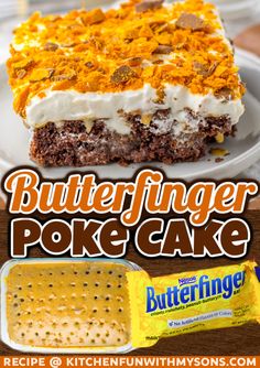 a close up of a piece of cake on a plate with the words butterfingerger poke cake