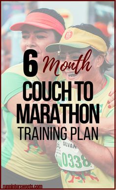 two women running together with the text 6 month couch to marathon training plan on top