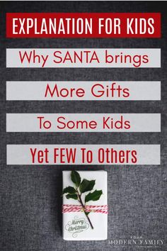 a christmas present with the text explanation for kids why santa brings more gifts to some kids yet few to others