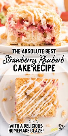 the absolute best strawberry rhubark cake recipe with a delicious homemade glaze