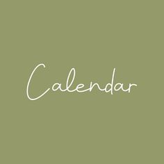 the word calendar written in white on a green background