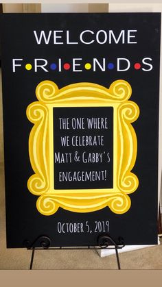 a welcome sign for friends is displayed