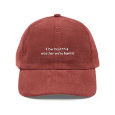 how bout this weather' Vintage Corduroy Cap Polychrome Goods 🍊 Winter Cotton Six-panel Baseball Cap, Winter Six-panel Cotton Baseball Cap, Winter Six-panel Cotton Hat, Winter Cotton Six-panel Hat, Everyday Cotton Baseball Cap, Winter Cotton Dad Hat (baseball Cap Style), Winter Cotton Dad Hat Baseball Cap, Cotton Dad Hat Baseball Cap, Winter Cotton Dad Hat With Curved Bill