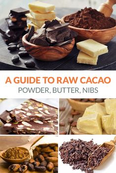 a guide to raw cacao powder, butter, nibs and other ingredients