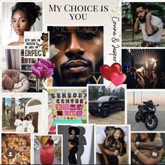 a collage of photos with the words, my choice is you and images of people