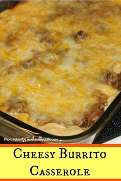 cheesy burrito casserole in a glass baking dish