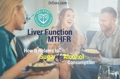 HOW LIVER FUNCTION AND MTHFR RELATE TO SUGAR AND ALCOHOL CONSUMPTION Dr. Doni Wilson discusses how excessive alcohol and sugar consumption impair methylation, and stress your liver, hindering healthy function in the body. Negative Effects Of Alcohol, Alcohol Consumption, Liver Function, High Blood Sugar, Holistic Nutrition, Diet And Nutrition, Too Much