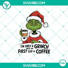 the grinch is holding a cup of coffee