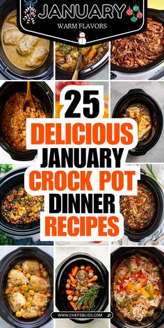 the 25 delicious january crock pot dinner recipes are featured in this post - it - up