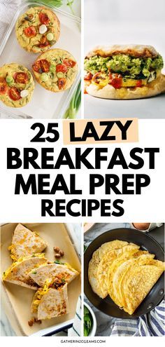 25 lazy breakfast meal prepped recipes for the whole family to enjoy and eat together