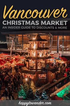 the vancouver christmas market with text overlay that reads vancouver christmas market an insider guide to discounts and more