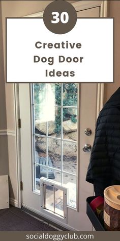 a dog door with the words 30 creative dog door ideas on it's side