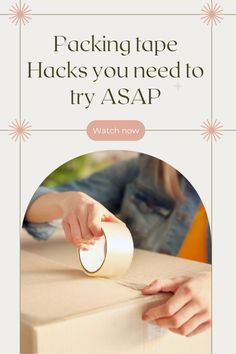 a person is wrapping tape on top of a box with the words packing tape hacks you need to try asap