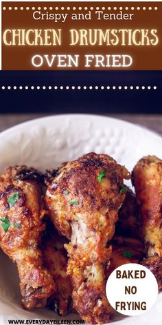 crispy and tender chicken drumsticks oven fried baked no frying on a white plate