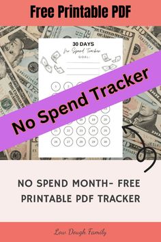 the free printable no spend tracker is on top of money with text overlay