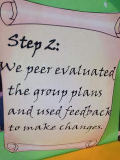 a piece of paper with writing on it that says, step 2 we peer cultivated the group plans and used feedback to make changes