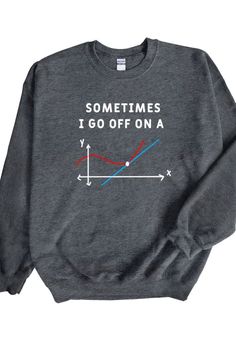 Funny Math Teacher sweatshirt Teacher Puns, Math Teacher Humor, Math Shirts, Funny Teacher Gifts